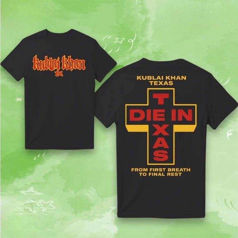 Kublai Khan TX Die In Texas Unisex T-Shirt Unisex T-shirt, Sweatshirt, Hoodie, Long Sleeve Tee - T-Shirt, Sweatshirt, Hoodie