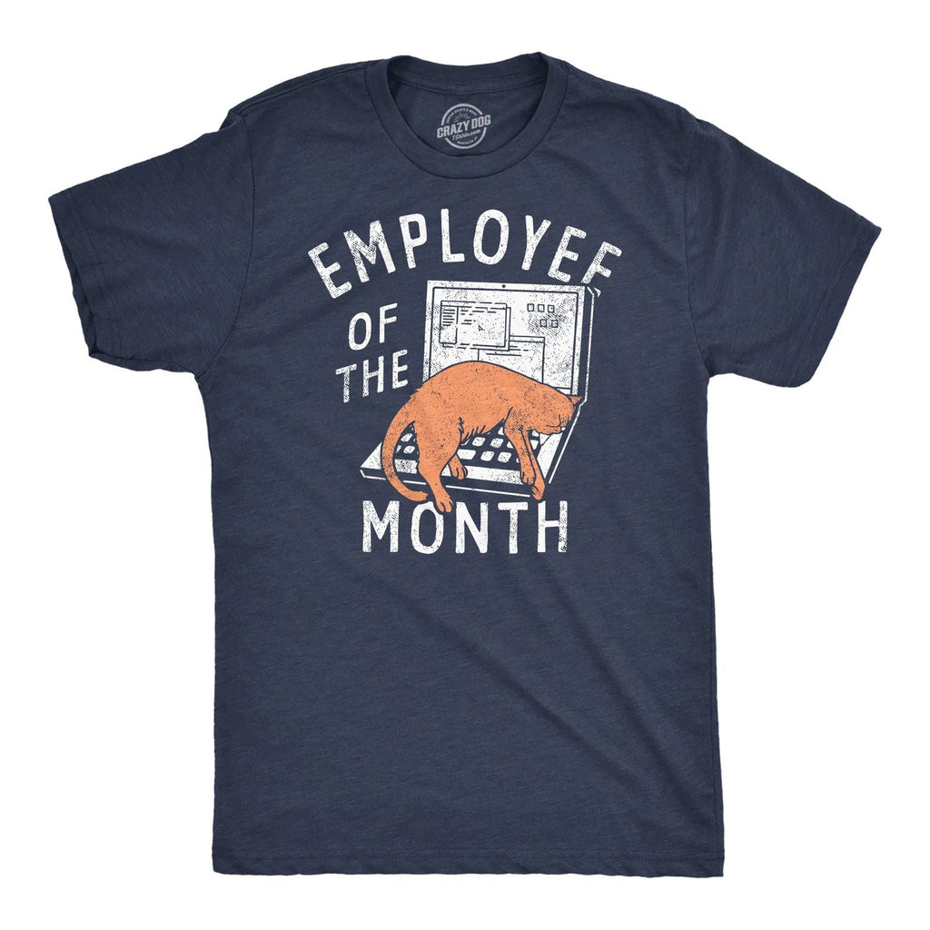 Mens Funny T Shirts Employee of The Month Sarcastic Office Tee for Men Unisex T-shirt, Sweatshirt, Hoodie, Long Sleeve Tee - T-Shirt, Sweatshirt, Hoodie