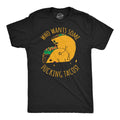 Mens Funny T Shirts Who Wants Some  Tacos Sarcastic Tee For Men Unisex T-shirt, Sweatshirt, Hoodie, Long Sleeve Tee - T-Shirt, Sweatshirt, Hoodie