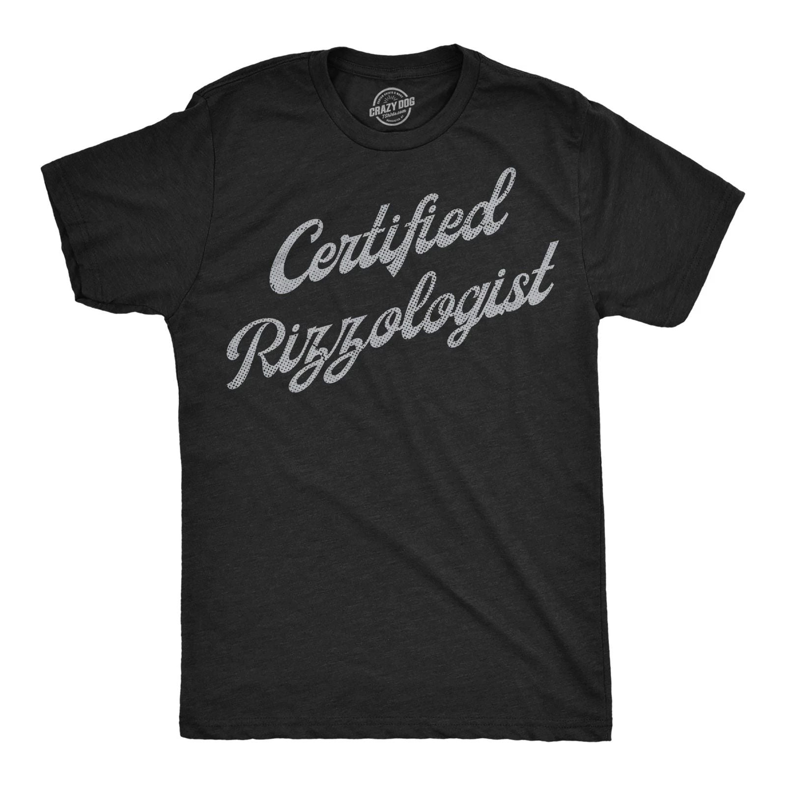 Mens Funny T Shirts Certified Rizzologist Sarcastic Graphic Novelty Rizz Tee for Unisex T-shirt, Sweatshirt, Hoodie, Long Sleeve Tee - T-Shirt, Sweatshirt, Hoodie