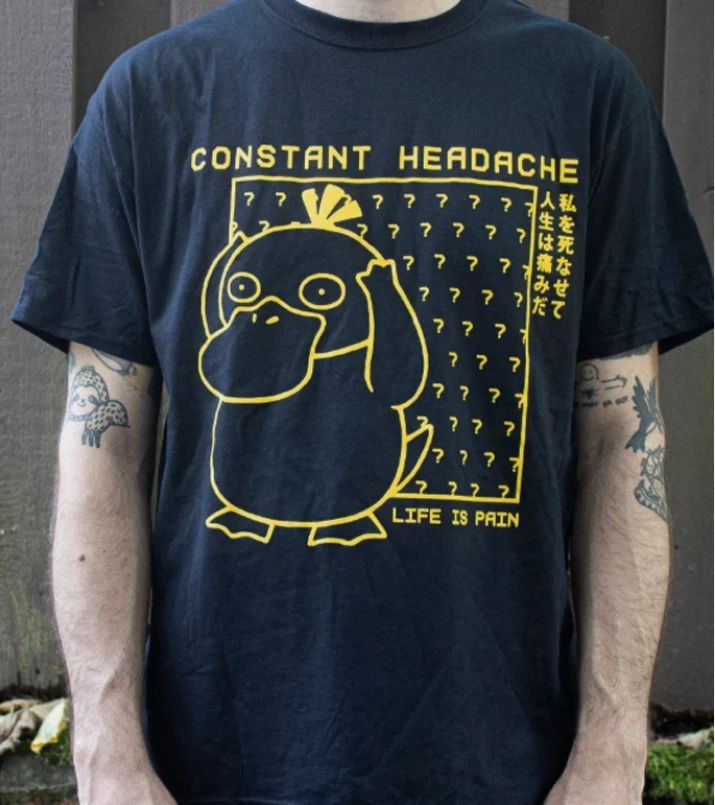 Psyduck life is pain T-shirts Tee black funny shirt All sizes Unisex T-shirt, Sweatshirt, Hoodie, Long Sleeve Tee - T-Shirt, Sweatshirt, Hoodie