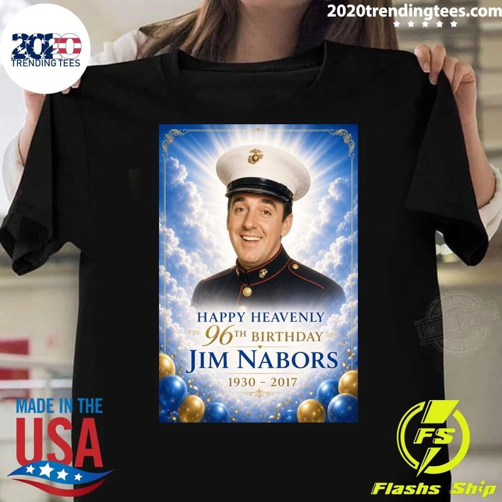Happy Heavenly 96th Birthday Jim Nabors 1930-2017 Shirt Unisex T-shirt, Sweatshirt, Hoodie, Long Sleeve Tee - T-Shirt, Sweatshirt, Hoodie