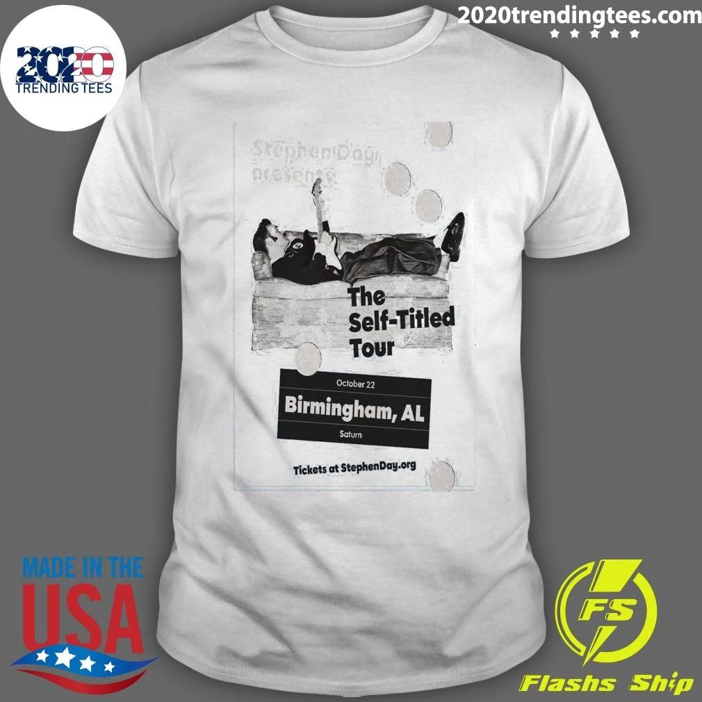 Stephen Day Presents The Self-Titled October 22, 2026 Tour Birmingham, AL Shirt Unisex T-shirt, Sweatshirt, Hoodie, Long Sleeve Tee - T-Shirt, Sweatshirt, Hoodie