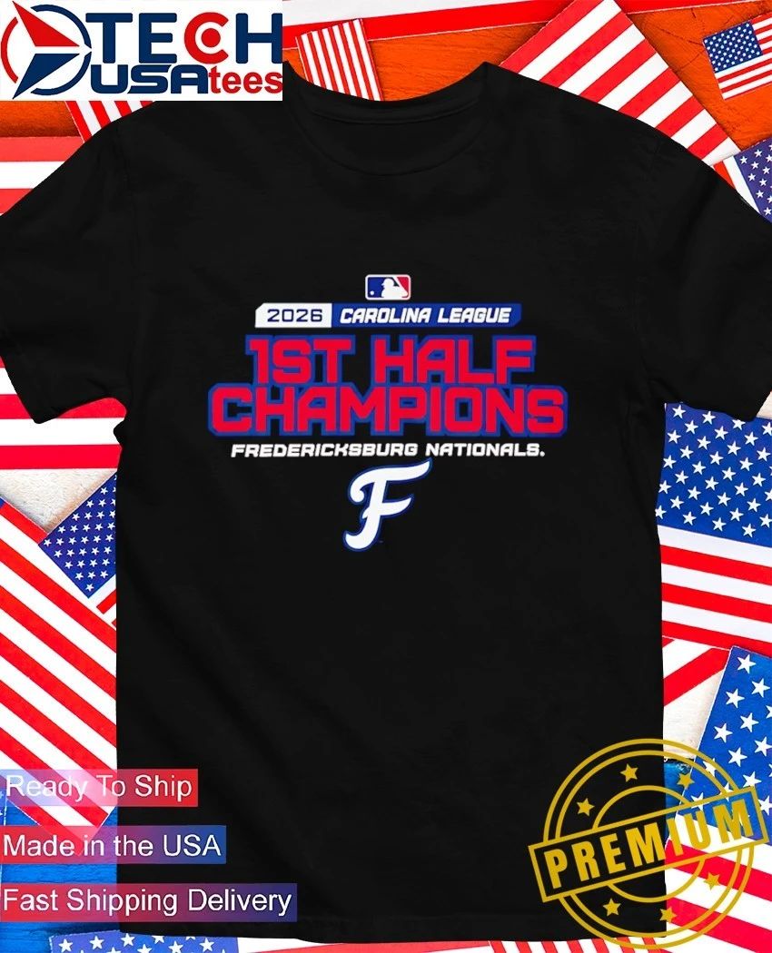 Fredericksburg Nationals First Half Champions 2026 Carolina League logo shirt Unisex T-shirt, Sweatshirt, Hoodie, Long Sleeve Tee - T-Shirt, Sweatshirt, Hoodie