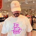 Ive Got a Text shirt Unisex T-shirt, Sweatshirt, Hoodie, Long Sleeve Tee - T-Shirt, Sweatshirt, Hoodie