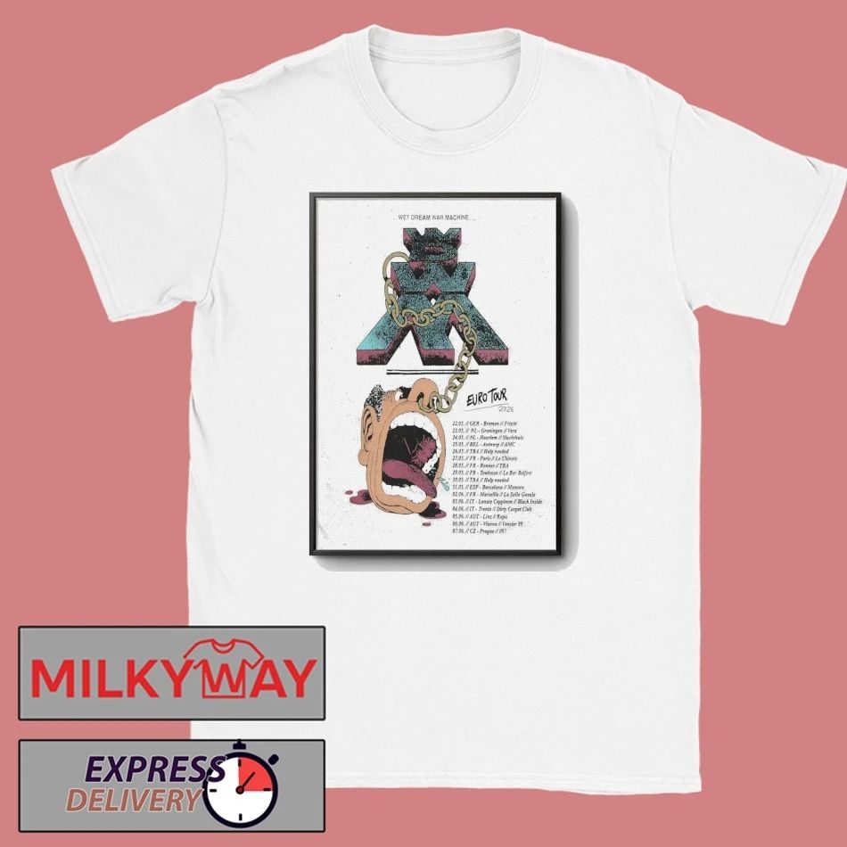 Wet Dream War Machine Euro Tour 2026 Poster shirt Unisex T-shirt, Sweatshirt, Hoodie, Long Sleeve Tee - T-Shirt, Sweatshirt, Hoodie