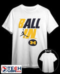 Ball In Michigan Wolverines shirt Unisex T-shirt, Sweatshirt, Hoodie, Long Sleeve Tee - T-Shirt, Sweatshirt, Hoodie