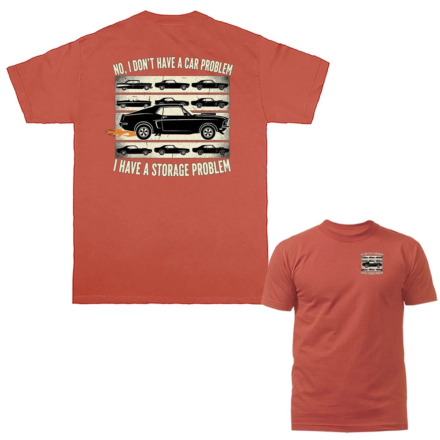 I Don't Have Car Problem I Have Storage Problem Classic Muscle Car T-shirt Unisex T-shirt, Sweatshirt, Hoodie, Long Sleeve Tee - T-Shirt, Sweatshirt, Hoodie