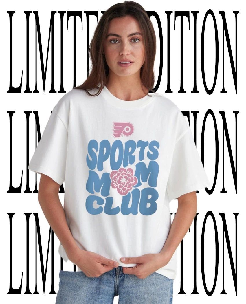 Philadelphia Flyers Sports Mom Club shirt Unisex T-shirt, Sweatshirt, Hoodie, Long Sleeve Tee - T-Shirt, Sweatshirt, Hoodie