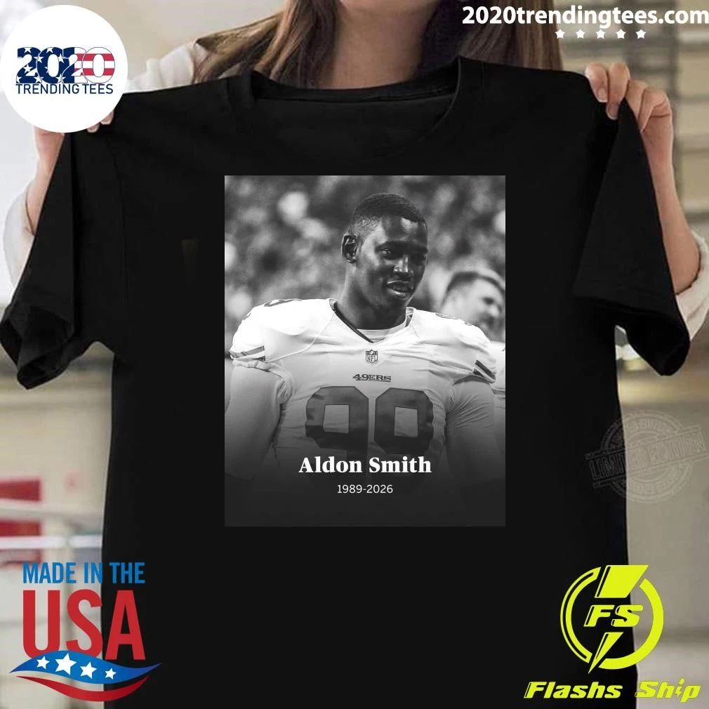 Sadly Former 49ers Player Aldon Smith Has Passed Away At The Age Of 36 Rip Shirt Unisex T-shirt, Sweatshirt, Hoodie, Long Sleeve Tee - T-Shirt, Sweatshirt, Hoodie
