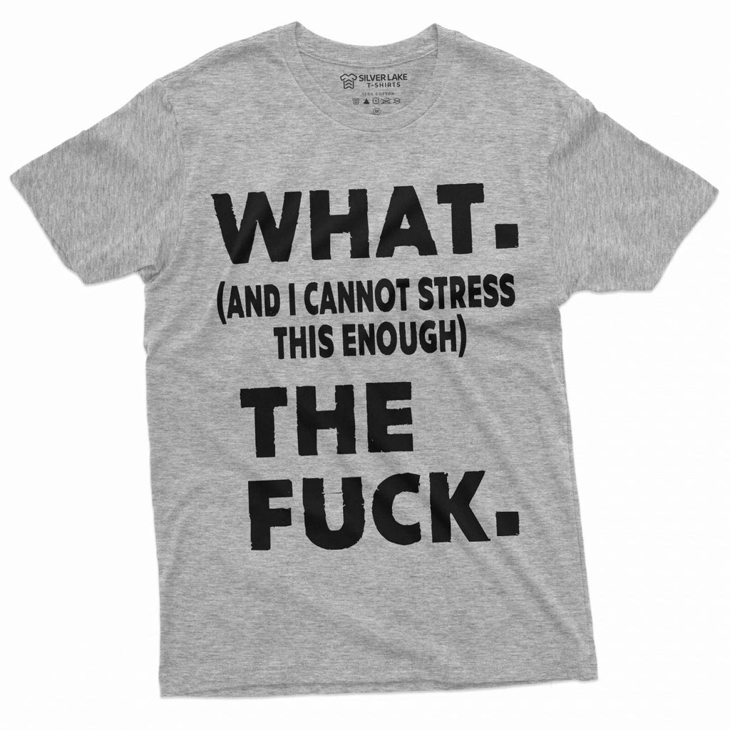 WTF Shirt Funny WTF Saying Shirt Men's Rude Offensive T-Shirt Sarcastic Tee Unisex T-shirt, Sweatshirt, Hoodie, Long Sleeve Tee - T-Shirt, Sweatshirt, Hoodie