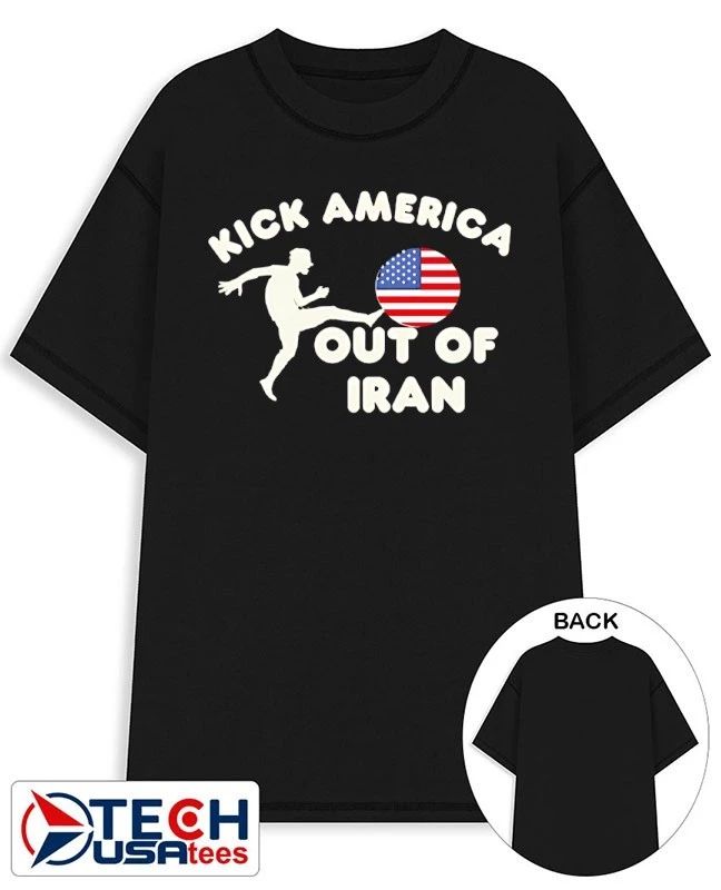 Kick America out of Iran shirt Unisex T-shirt, Sweatshirt, Hoodie, Long Sleeve Tee - T-Shirt, Sweatshirt, Hoodie
