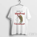 Classic Have A Magical Christmas Unicorn Holiday White T Shirts Unisex T-shirt, Sweatshirt, Hoodie, Long Sleeve Tee - T-Shirt, Sweatshirt, Hoodie