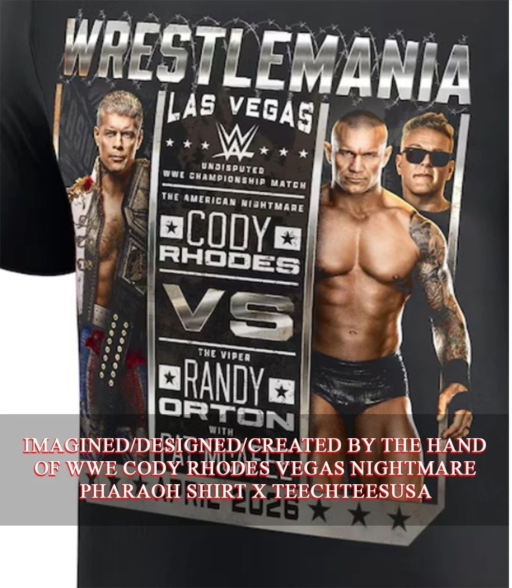 WrestleMania 42 Cody Rhodes vs. Randy Orton 2026 shirt Unisex T-shirt, Sweatshirt, Hoodie, Long Sleeve Tee - T-Shirt, Sweatshirt, Hoodie