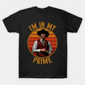 Doc Holiday: "I'm In My Prime" - Tombstone T-Shirt Unisex T-shirt, Sweatshirt, Hoodie, Long Sleeve Tee - T-Shirt, Sweatshirt, Hoodie
