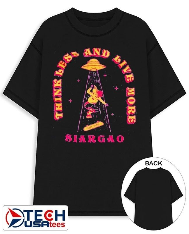 Think less and live more Siargao shirt Unisex T-shirt, Sweatshirt, Hoodie, Long Sleeve Tee - T-Shirt, Sweatshirt, Hoodie