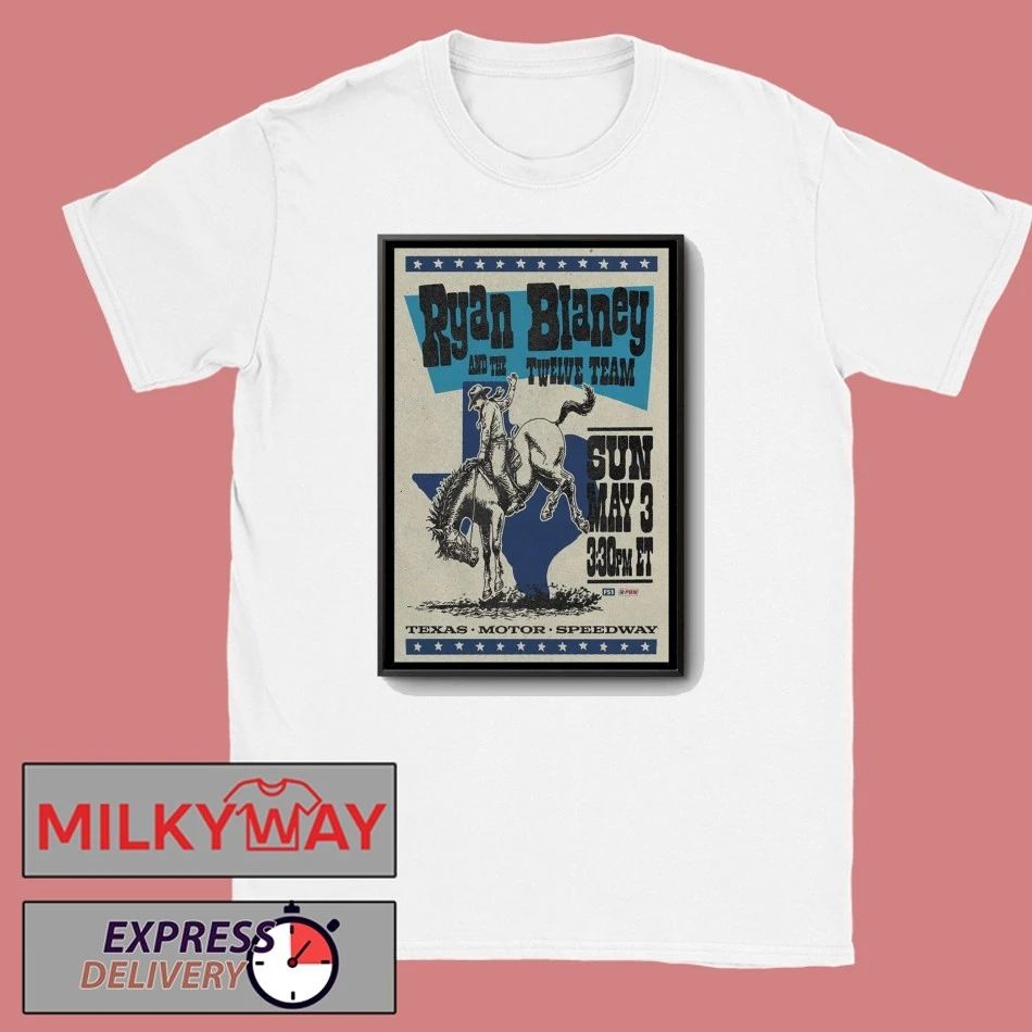 May 3 2025 Ryan Blaney Texas, Motor Poster shirt Unisex T-shirt, Sweatshirt, Hoodie, Long Sleeve Tee - T-Shirt, Sweatshirt, Hoodie