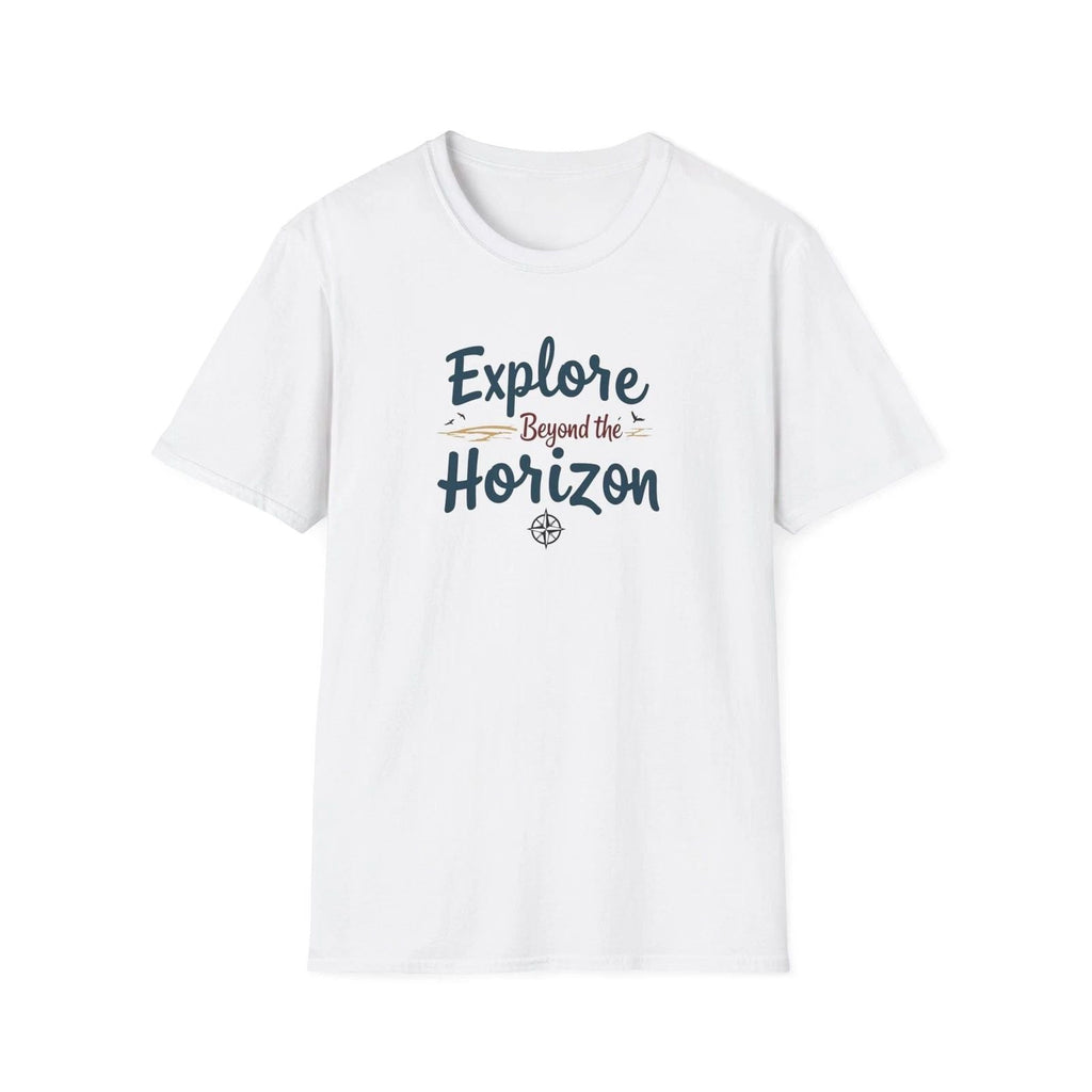 Explore Beyond the Horizon | Typography T-Shirt Unisex T-shirt, Sweatshirt, Hoodie, Long Sleeve Tee - T-Shirt, Sweatshirt, Hoodie
