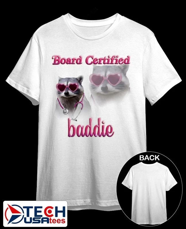 Board certified baddie shirt by snazzyseagullshop Unisex T-shirt, Sweatshirt, Hoodie, Long Sleeve Tee - T-Shirt, Sweatshirt, Hoodie