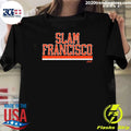 Slam Francisco Tee Shirt Unisex T-shirt, Sweatshirt, Hoodie, Long Sleeve Tee - T-Shirt, Sweatshirt, Hoodie
