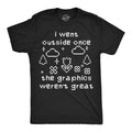 Mens Funny T Shirts I Went Outside Once The Graphics Werent Great Sarcastic Unisex T-shirt, Sweatshirt, Hoodie, Long Sleeve Tee - T-Shirt, Sweatshirt, Hoodie