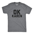 Mens Ok Karen T Shirt Funny Speak to The Manger Hilarious Novelty Tee Unisex T-shirt, Sweatshirt, Hoodie, Long Sleeve Tee - T-Shirt, Sweatshirt, Hoodie