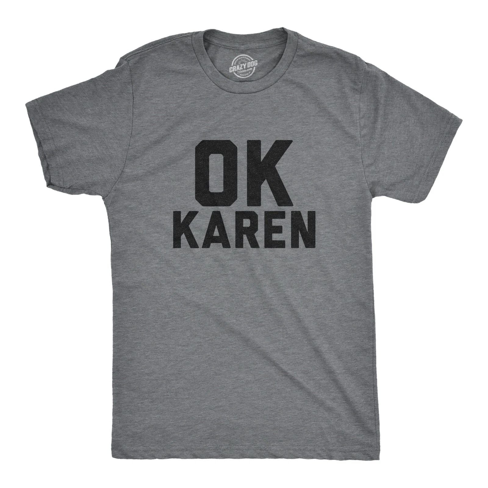 Mens Ok Karen T Shirt Funny Speak to The Manger Hilarious Novelty Tee Unisex T-shirt, Sweatshirt, Hoodie, Long Sleeve Tee - T-Shirt, Sweatshirt, Hoodie