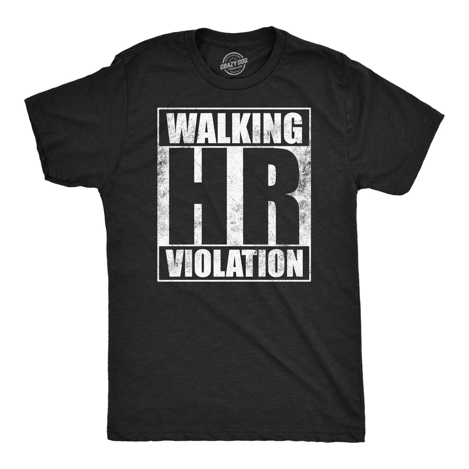 Mens Walking HR Violation Funny T Shirt Sarcastic Office Joke Tee for Men Unisex T-shirt, Sweatshirt, Hoodie, Long Sleeve Tee - T-Shirt, Sweatshirt, Hoodie