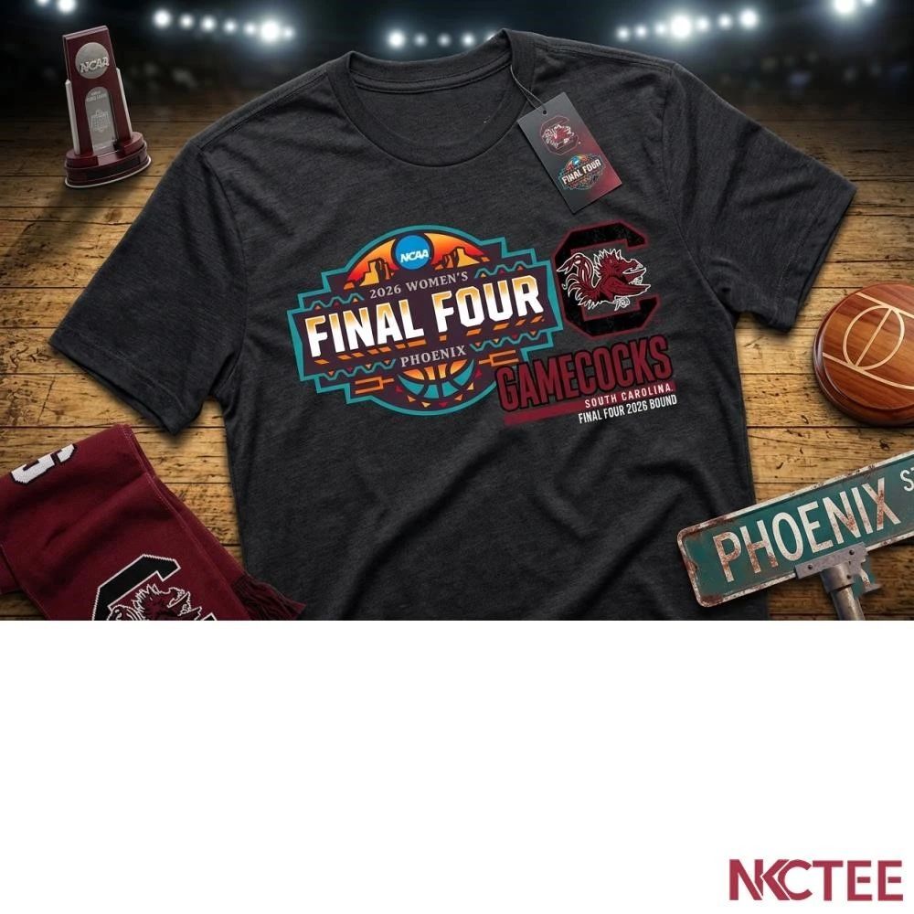 NKCtees 2026 NCAA womens basketball final four South Carolina Gamecocks shirt Unisex T-shirt, Sweatshirt, Hoodie, Long Sleeve Tee - T-Shirt, Sweatshirt, Hoodie