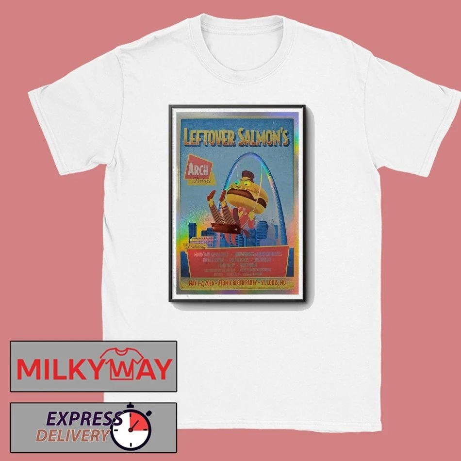 May 1-2 2026 Poster Leftover Salmon St. Louis shirt Unisex T-shirt, Sweatshirt, Hoodie, Long Sleeve Tee - T-Shirt, Sweatshirt, Hoodie