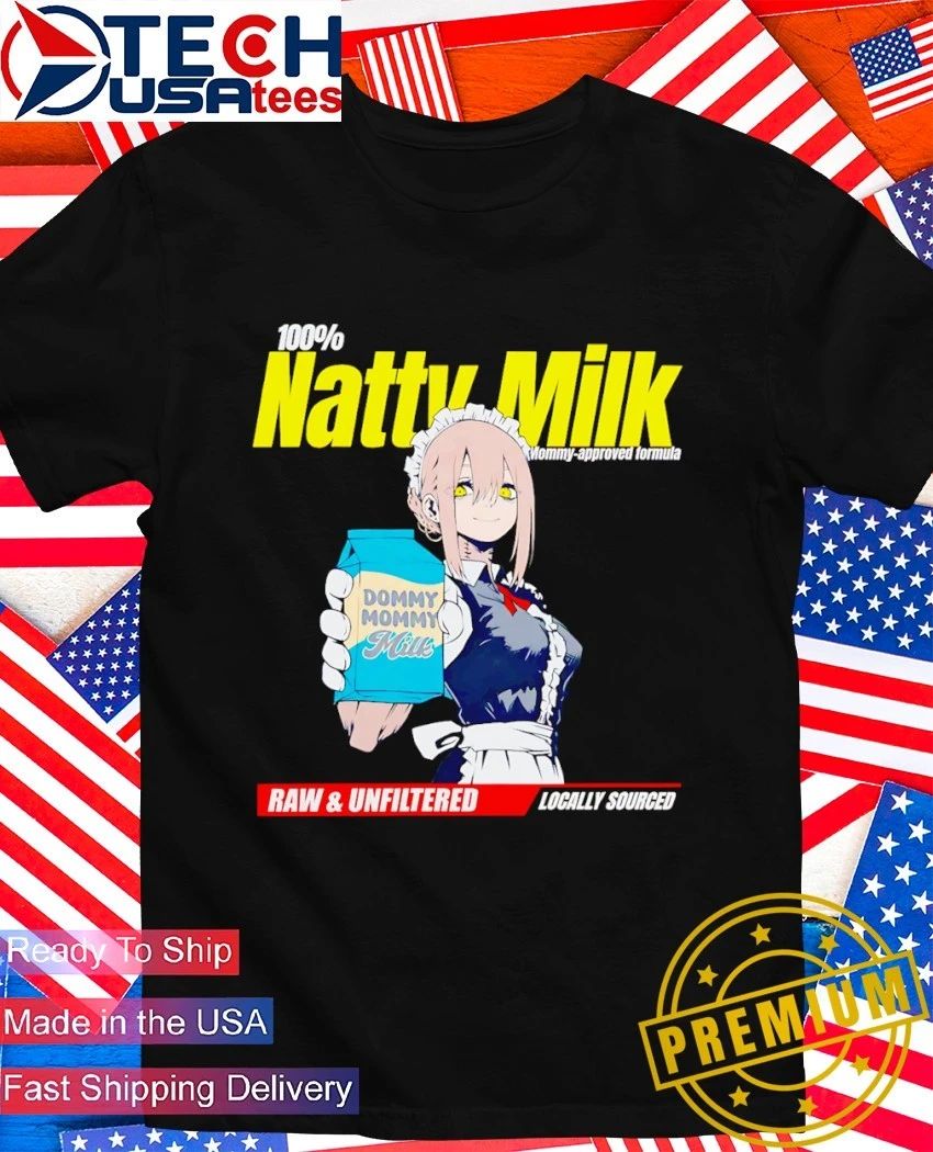 Natty Milk dommy mommy milk raw and unfiltered shirt Unisex T-shirt, Sweatshirt, Hoodie, Long Sleeve Tee - T-Shirt, Sweatshirt, Hoodie