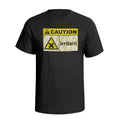 Caution Irritant Funny Mens  COTTON T-Shirt Birthday Premium Quality Unisex T-shirt, Sweatshirt, Hoodie, Long Sleeve Tee - T-Shirt, Sweatshirt, Hoodie
