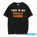 This Is My Philly Karen Halloween Tshirts Sweater Unisex T-shirt, Sweatshirt, Hoodie, Long Sleeve Tee - T-Shirt, Sweatshirt, Hoodie