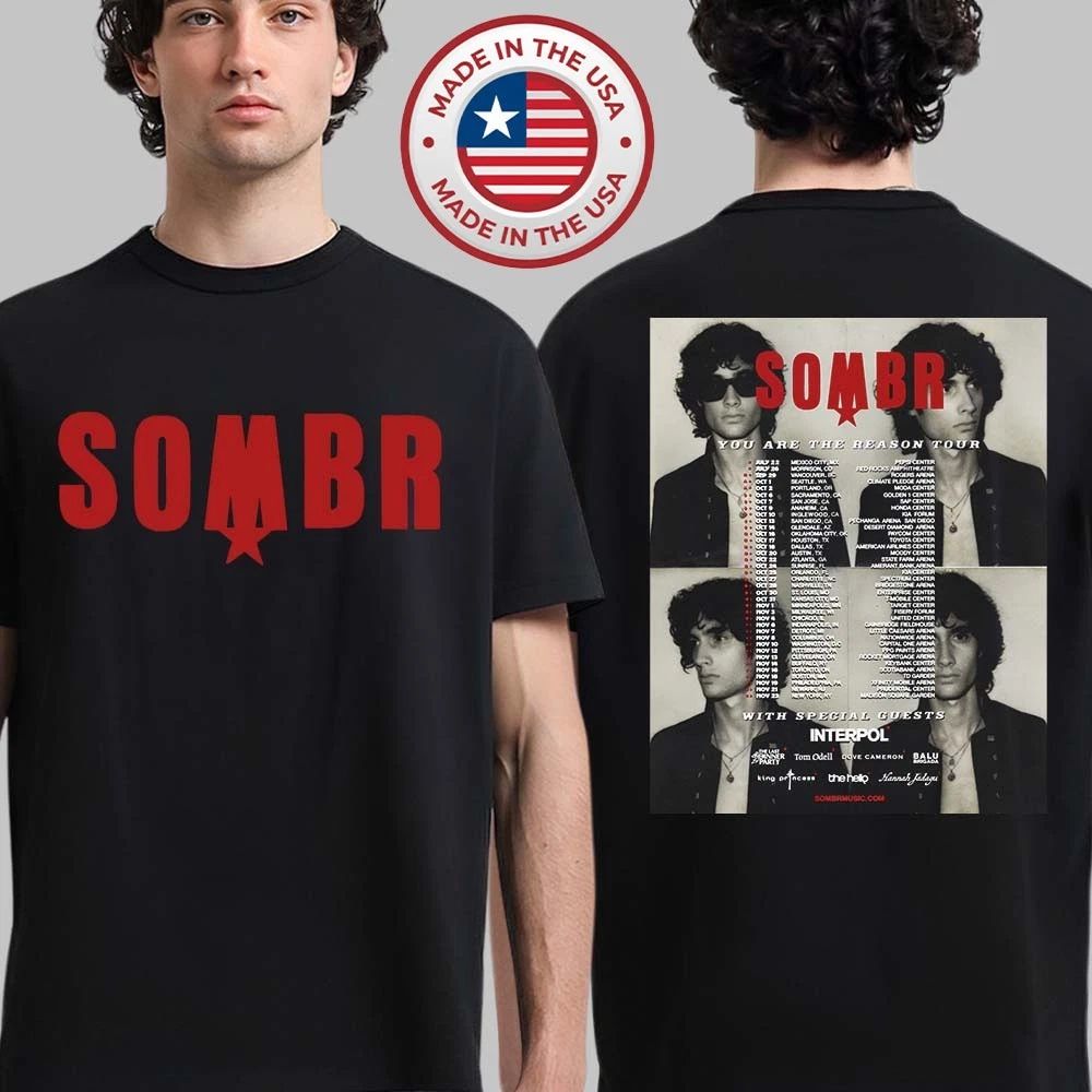 Sombr You Are The Reason Tour 2026 North America Schedule Dates T-Shirt Unisex T-shirt, Sweatshirt, Hoodie, Long Sleeve Tee - T-Shirt, Sweatshirt, Hoodie