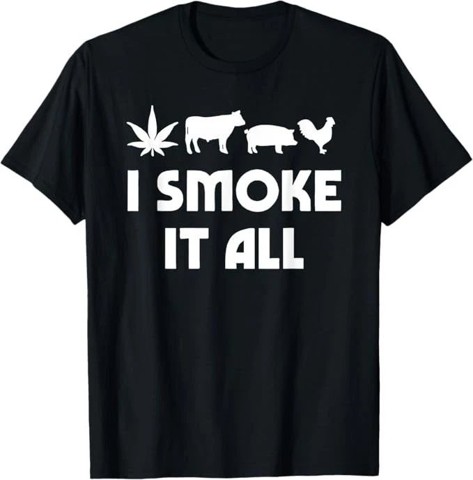 I Smoke It All Funny For Men Women T-Shirt Unisex T-shirt, Sweatshirt, Hoodie, Long Sleeve Tee - T-Shirt, Sweatshirt, Hoodie