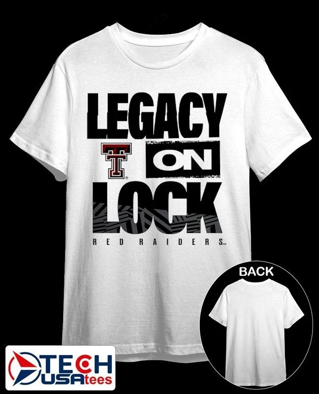 Legacy On Lock Texas Tech Red Raiders shirt Unisex T-shirt, Sweatshirt, Hoodie, Long Sleeve Tee - T-Shirt, Sweatshirt, Hoodie
