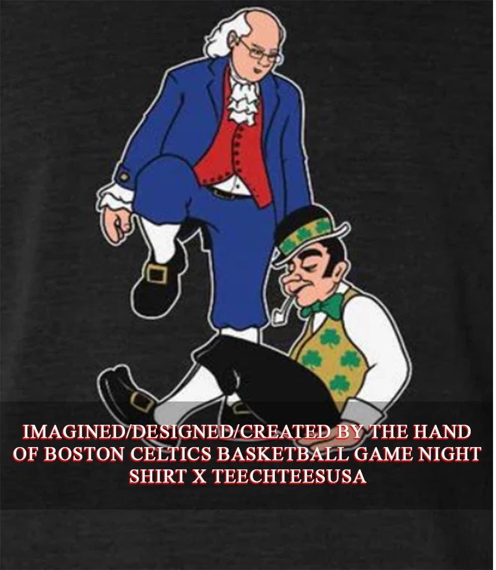 Ben Franklin Stepover Boston Celtics shirt Unisex T-shirt, Sweatshirt, Hoodie, Long Sleeve Tee - T-Shirt, Sweatshirt, Hoodie