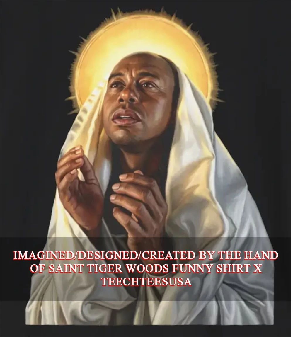 Saint Tiger Woods funny shirt Unisex T-shirt, Sweatshirt, Hoodie, Long Sleeve Tee - T-Shirt, Sweatshirt, Hoodie