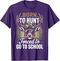 Camo Deer Hunting Boy Men Born Hunt Forced Go School Funny T-Shirt Unisex T-shirt, Sweatshirt, Hoodie, Long Sleeve Tee - T-Shirt, Sweatshirt, Hoodie