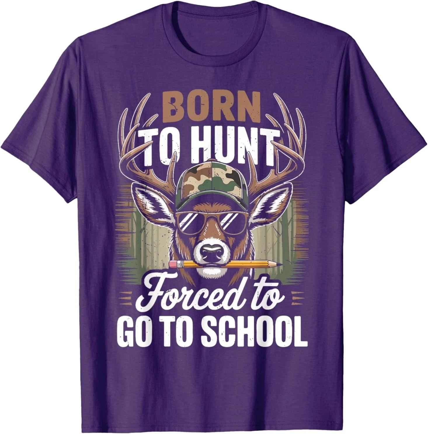 Camo Deer Hunting Boy Men Born Hunt Forced Go School Funny T-Shirt Unisex T-shirt, Sweatshirt, Hoodie, Long Sleeve Tee - T-Shirt, Sweatshirt, Hoodie