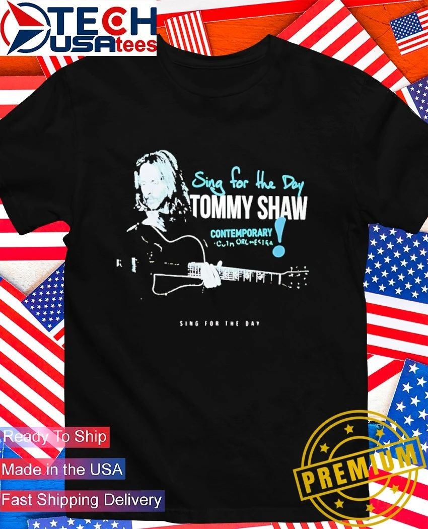 Tommy Shaw sing for a day contemporary shirt Unisex T-shirt, Sweatshirt, Hoodie, Long Sleeve Tee - T-Shirt, Sweatshirt, Hoodie