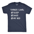 Mens Funny T Shirts Things I Love Sleep Dogs My Bed Sarcastic Tee For Men Unisex T-shirt, Sweatshirt, Hoodie, Long Sleeve Tee - T-Shirt, Sweatshirt, Hoodie