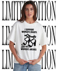 I support womens rights and womens arches shirt Unisex T-shirt, Sweatshirt, Hoodie, Long Sleeve Tee - T-Shirt, Sweatshirt, Hoodie