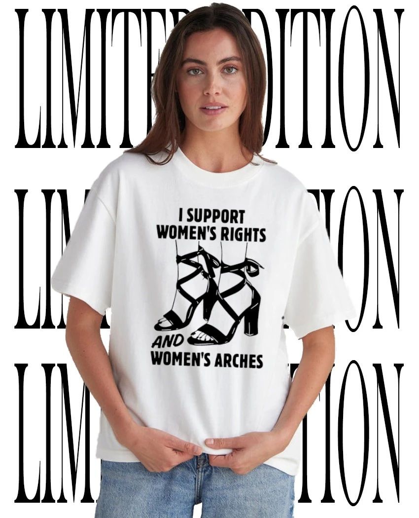 I support womens rights and womens arches shirt Unisex T-shirt, Sweatshirt, Hoodie, Long Sleeve Tee - T-Shirt, Sweatshirt, Hoodie