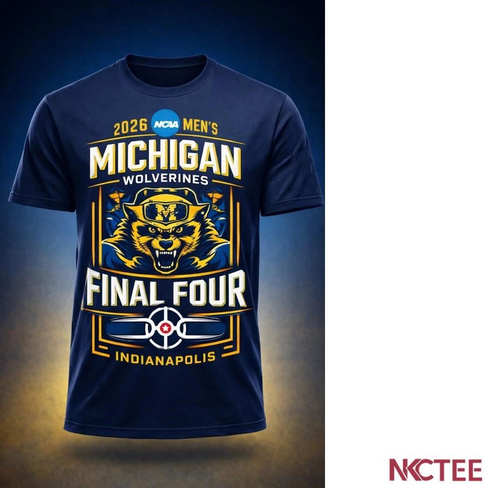 NKCtees 2026 NCAA Mens Basketball Tournament Final Four Michigan Wolverines Shirt  Indianapolis Final Four Tee - T-Shirt, Sweatshirt, Hoodie