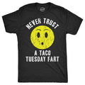 Mens Never Trust A Taco Tuesday Fart T Shirt Funny Sarcastic Tee for Guys Unisex T-shirt, Sweatshirt, Hoodie, Long Sleeve Tee - T-Shirt, Sweatshirt, Hoodie
