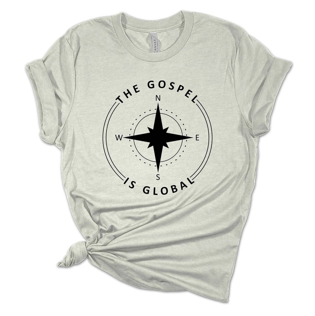 Womens Christian Tshirt the Gospel is Global Compass Jesus Christian Short Unisex T-shirt, Sweatshirt, Hoodie, Long Sleeve Tee - T-Shirt, Sweatshirt, Hoodie