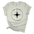Womens Christian Tshirt the Gospel is Global Compass Jesus Christian Short Unisex T-shirt, Sweatshirt, Hoodie, Long Sleeve Tee - T-Shirt, Sweatshirt, Hoodie