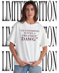 An under dog is still a Freakin Dawg shirt Unisex T-shirt, Sweatshirt, Hoodie, Long Sleeve Tee - T-Shirt, Sweatshirt, Hoodie