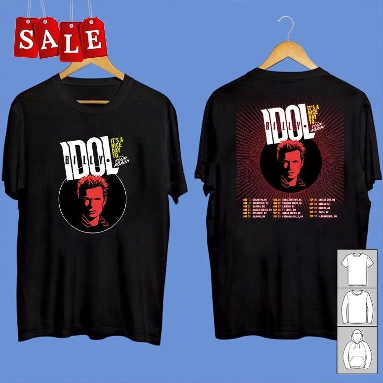 New Billy Idol IT'S A NICE DAY TO AGAIN 2026  Unisex S-5XL Shirt MM236 Unisex T-shirt, Sweatshirt, Hoodie, Long Sleeve Tee - T-Shirt, Sweatshirt, Hoodie